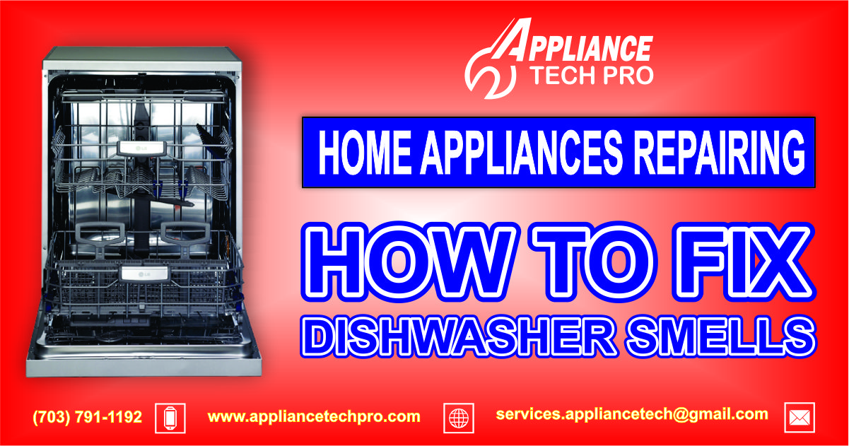 How to Fix Dishwasher Smells Appliance Tech Pro